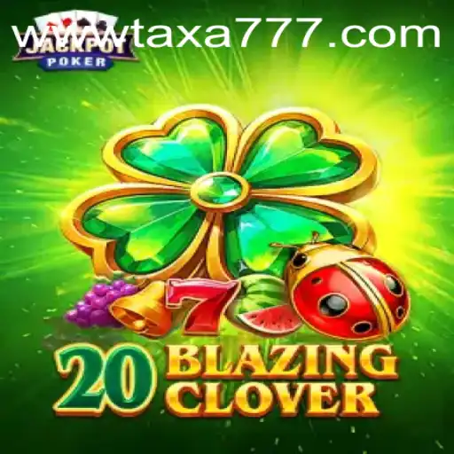 The Enigmatic World of 20BlazingClover and TAXA777.COM