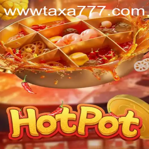 Exploring Hotpot: An Engaging Game Experience with TAXA777.COM
