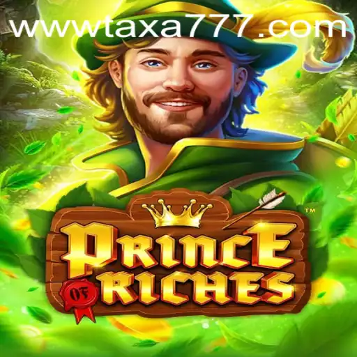 Exploring the World of PrinceOfRiches with TAXA777.COM