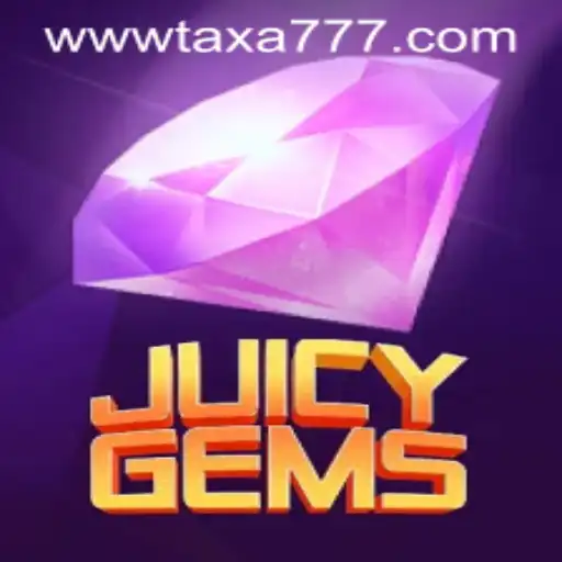 Discover the Thrilling World of JuicyGems and Unveil the Secrets of TAXA777.COM